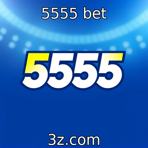 5555 bet Aposte com segurança: explore as melhores opções de pagamento online